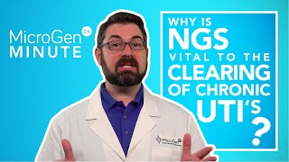 Why is NGS Vital to the Clearing of Chronic UTIs  MicroGenDX Minute Ep 5 [upl. by Nesyaj417]