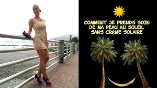 Comment je prends soin de ma peau au soleil sans crème solaire [upl. by Millard]