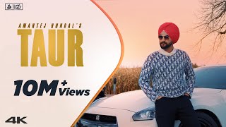 TAUR  Amantej Hundal  Official Video  MAINSTREAMAlbum  Latest Punjabi Song 2020 [upl. by Suiramed]