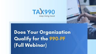 Does Your Organization Qualify for the 990PF Full Webinar [upl. by Basset387]