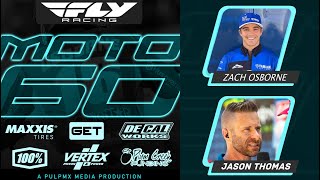 Fly Racing Moto60 Show  Spring Creek MX 2024 with Zach Osborne amp Jason Thomas [upl. by Fronia]