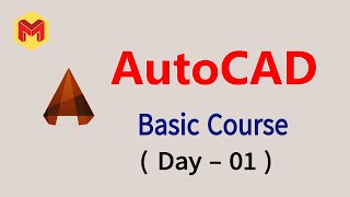 AutoCAD Basic Course  Day  01  MAUC Myanmar AutoCAD Users [upl. by Buck]