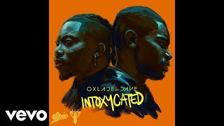 Oxlade  INTOXYCATED Audio ft Dave [upl. by Tamaru823]