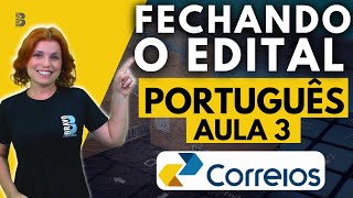 FECHANDO O EDITAL  AULA 3  PORTUGUÊS  CONCURSO DOS CORREIOS 2024 [upl. by Skiba]