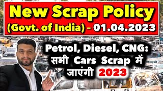 BE AWARE  NEW SCRAP POLICY 2023  OLD CARS ARE NOT ALLOWED IN INDIA 2023 [upl. by Pearlman]