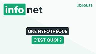 Une hypothèque cest quoi  définition aide lexique tuto explication [upl. by Afas]