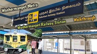 Washermanpet Metro Station to Washermanpet Railway Station  Walkthrough [upl. by Ynagoham858]