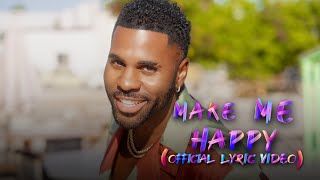 Jason Derulo amp Jawsh 685  Make Me Happy Official Lyric Video [upl. by Samala]