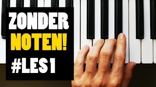 LES 1  Piano leren spelen zonder het lezen van noten in 10 minuten [upl. by Wilma501]