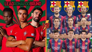 Ronaldo Pepe Leao 🆚 2015 Barcelona  Messi Neymar Suarez Iniesta Xavi [upl. by Keever]