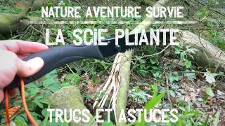 Bushcraft  La scie pliante  usages trucs et astuces [upl. by Rebmyk]