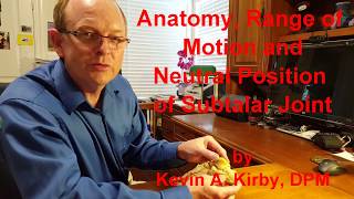 Subtalar Joint Anatomy Range of Motion and Neutral Position [upl. by Enitsyrhc]