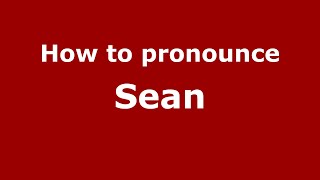 How to Pronounce Sean American EnglishUS  PronounceNamescom [upl. by Dore]