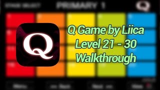 Q Game Walkthrough Level 21 to 30 [upl. by Annayr222]