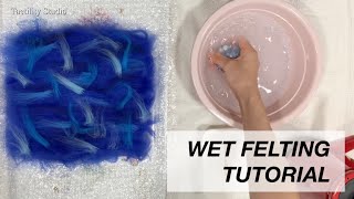 웻펠트 기초 영상 Wet Felting Basic Tutorial [upl. by Lennahc]