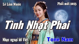 Karaoke  TÌNH NHẠT PHAI Tone Nam  Lê Lâm Music [upl. by Ydnak491]