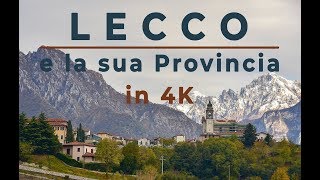 Lecco e provincia in 4k [upl. by Nedle]