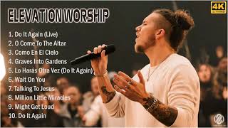 4K Elevation Worship 2021 MIX  Top 10 Best Elevation Worship Songs 2021  Greatest Hits 2021 [upl. by Kinata]