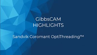 GibbsCAM 2025 Highlight  Sandvik Coromant OptiThreading™ [upl. by Annahsirhc]