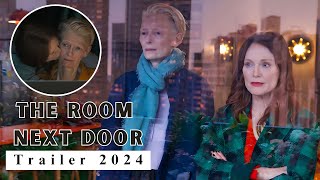 Julianne Moore amp Tilda Swinton Rekindle Friendship in Dreamy Trailer for The Room Next Door [upl. by Sherborn393]