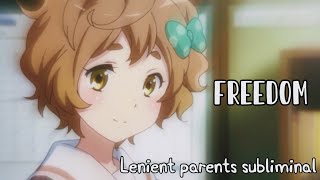 Freedom  Lenient Parents Subliminal [upl. by Babette810]