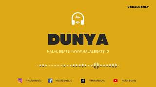 Dunya Nasheed Background Vocals only Soundtrack halalbeats [upl. by Gilleod]