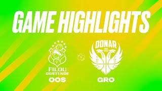 Filou Oostende vs Donar Groningen  Game Highlights [upl. by Mari]