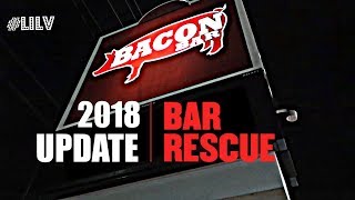 Bacon Bar Las Vegas  Spike Tv Bar Rescue 2018 update [upl. by Catton303]