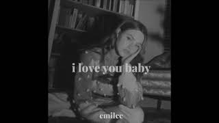 Emilee  i love you baby 1 HOUR [upl. by Jenny]