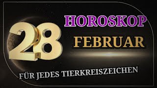 HOROSKOP FÜR DEN 28 FEBRUAR 2024 FÜR JEDES TIERKREISZEICHEN [upl. by Inohs]