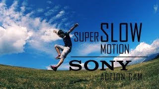 Sony Action Cam Super Slow Motion [upl. by Ahsyad]