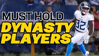 5 MUST HOLD Dynasty Players DO NOT SELL [upl. by Tiemroth]