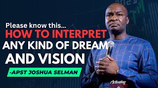 HOW TO INTERPRET ANY KIND OF DREAMS AND VISION  APST JOSHUA SELMAN [upl. by Einegue]