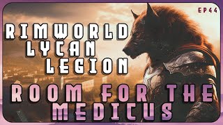 Room For The Medicus in the Lycan Legion  A RimWorld Roman themed series  EP44 [upl. by Fishman]