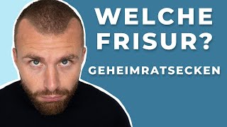 Welche FRISUR bei GEHEIMRATSECKEN ● TOP 7 FRISUREN für Männer mit GEHEIMRATSECKEN [upl. by Vaclav]