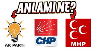 AKP CHP VE MHP LOGOLARININ HİKAYELERİ ANLAMI [upl. by Heymann]