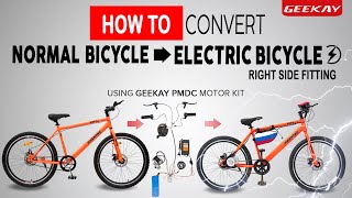 How to Convert Normal Cycle to An Electric Cycle at Home DIY Right Side Fitting  Geekay Bikes [upl. by Iatnahs434]