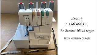 Learn How To Clean and Oil the Brother 1034d Serger Overlocker [upl. by Goulette712]