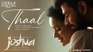 Thaal  Lyric Video  Joshua Imai Pol Kaakha  Varun  Gautham Vasudev Menon  Karthik  Vels [upl. by Lyrej892]