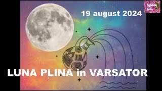 LUNA PLINA in Varsator  19 august 2024 [upl. by Kire]