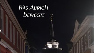 Was Aurich bewegte [upl. by Nnaj]