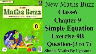 New Maths Buzz  Class6  Chapter  9  Simple Equation  Exercises 9 B Question3 to 7 [upl. by Ricca]