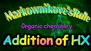 Markownikoves RuleAddition of HX preparation of Alkyl halides  unsymmetrical alkenes  Adds [upl. by Notnert453]