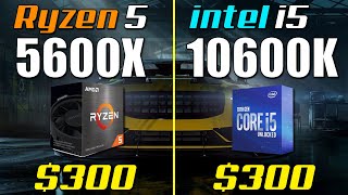 Ryzen 5 5600X vs i510600K  Test in 10 Games [upl. by Glover]