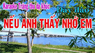 Karaoke Trăng thu dạ khúc NẾU ANH THẤY NHỚ EM  DÂY ĐÀO [upl. by Innob366]