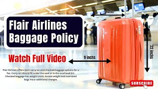 Flair Airlines Baggage Policy  Checked amp Carryon Bags Rules [upl. by Rhine]