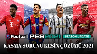 PES 2021 KASMA SORUNU  PES 2021 [upl. by Alejandro]