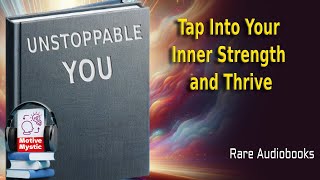 Unstoppable You  Tap Into Your Inner Strength and Thrive  Audiobook [upl. by Pip]