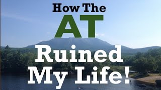 How the Appalachian Trail Ruined my Life  Post Trail Depression [upl. by Nalym]