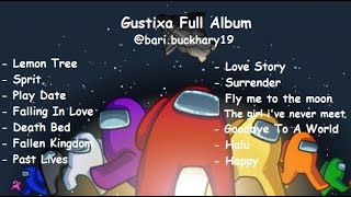 Song Gustixa Full Album  LoFi Remix Among US Special [upl. by Berri]